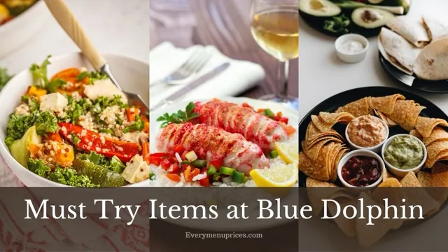Must Try Items at Blue Dolphin