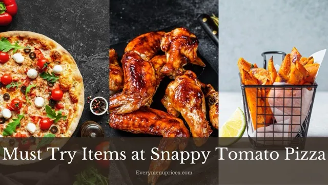 Must Try Items at Snappy Tomato Pizza