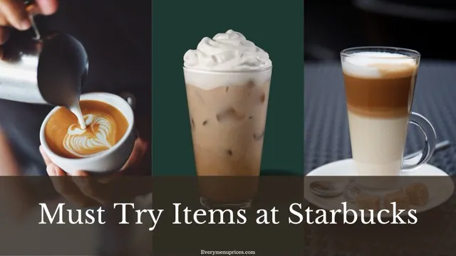 Must Try Items at Starbucks