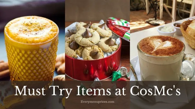 Must Try Items at CosMc's