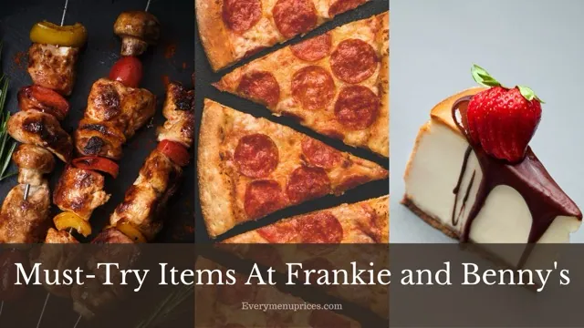 Must-Try Items At Frankie and Benny's